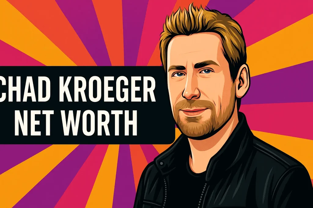 chad kroeger net worth